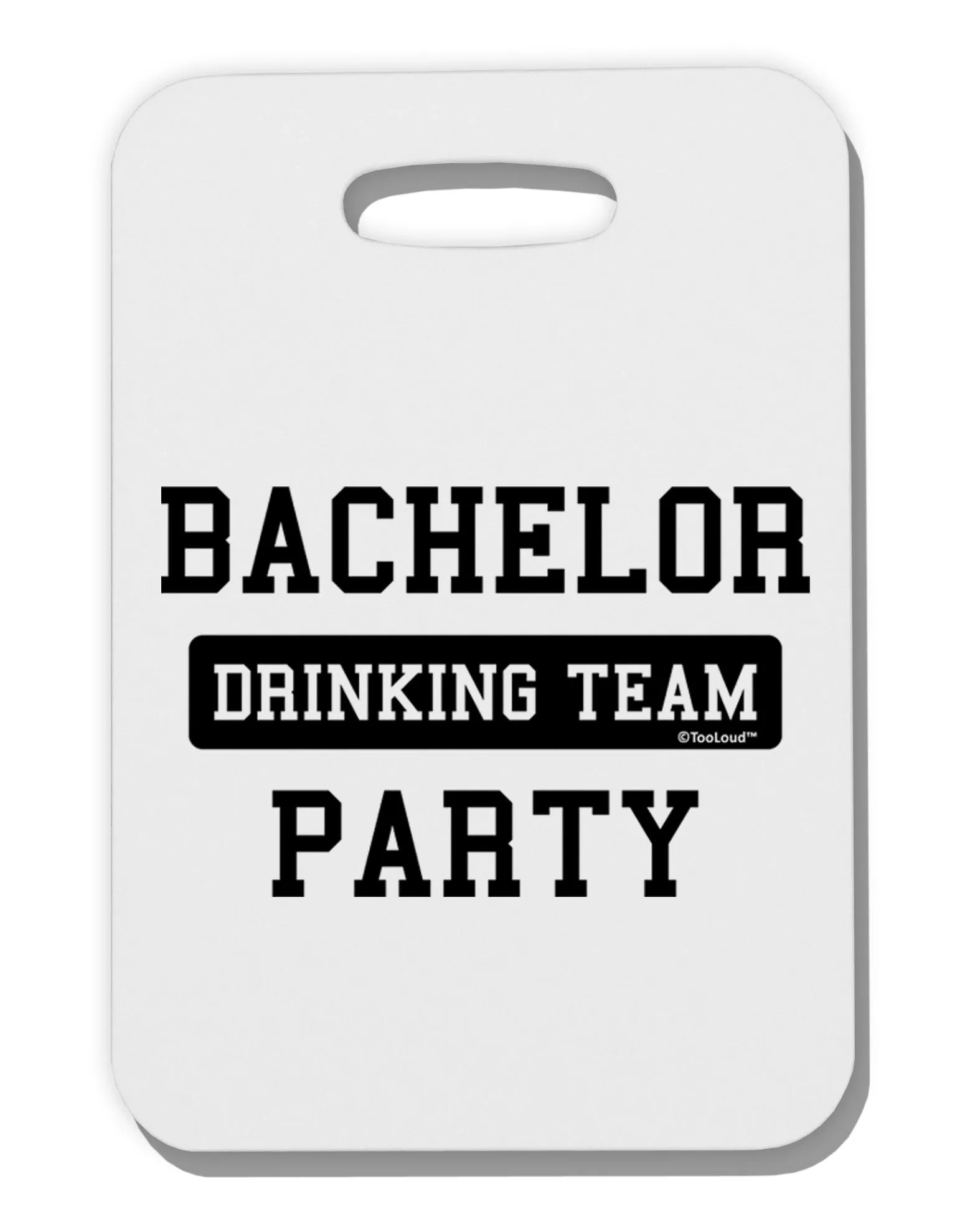 Bachelor Party Drinking Team Thick Plastic Luggage Tag
