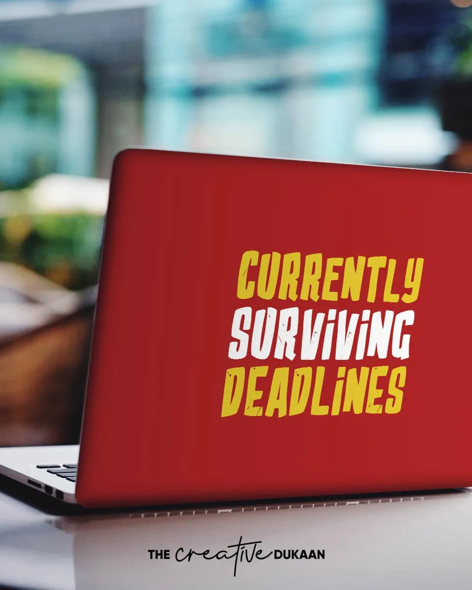 Funny Laptop Skin With The Text "Currently Surviving Deadlines"