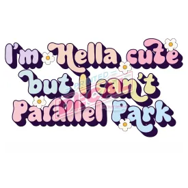 Printed Decal - Can't Parallel Park