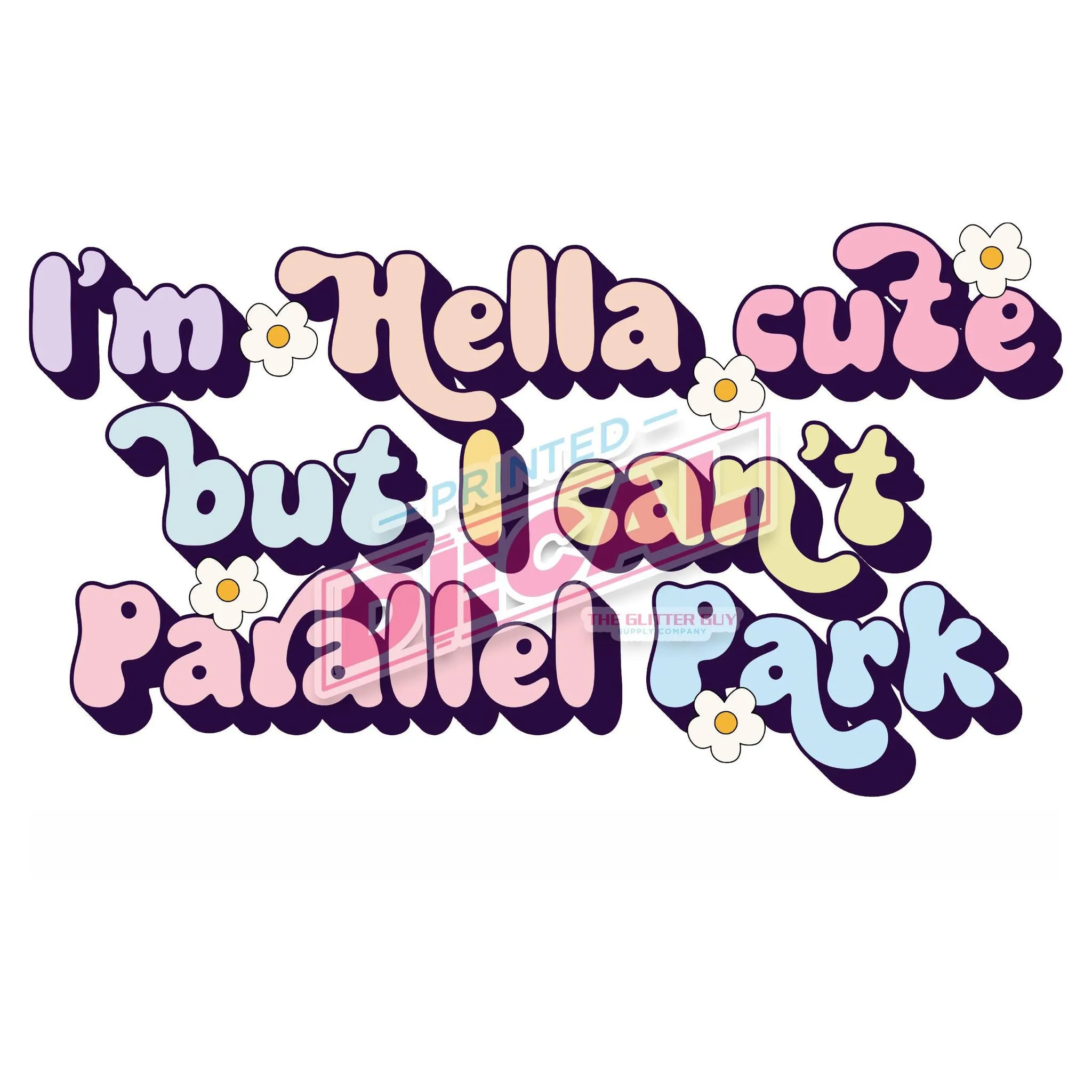 Printed Decal - Can't Parallel Park